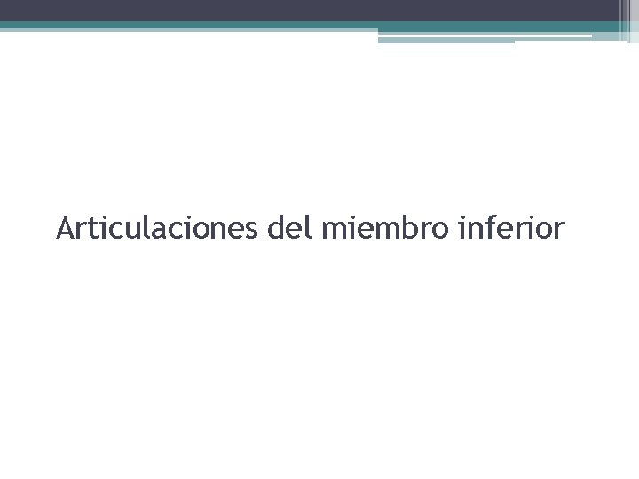 Articulaciones del miembro inferior 