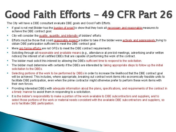 Good Faith Efforts – 49 CFR Part 26 The City will have a DBE
