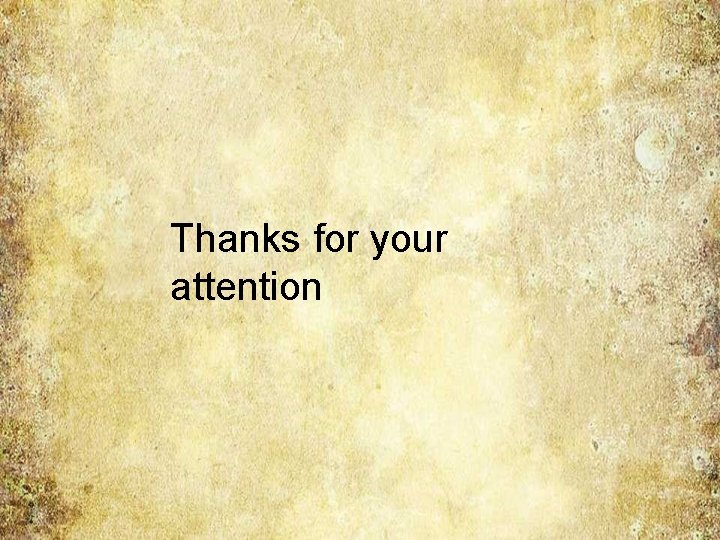 Thanks for your attention Thanks for your attention