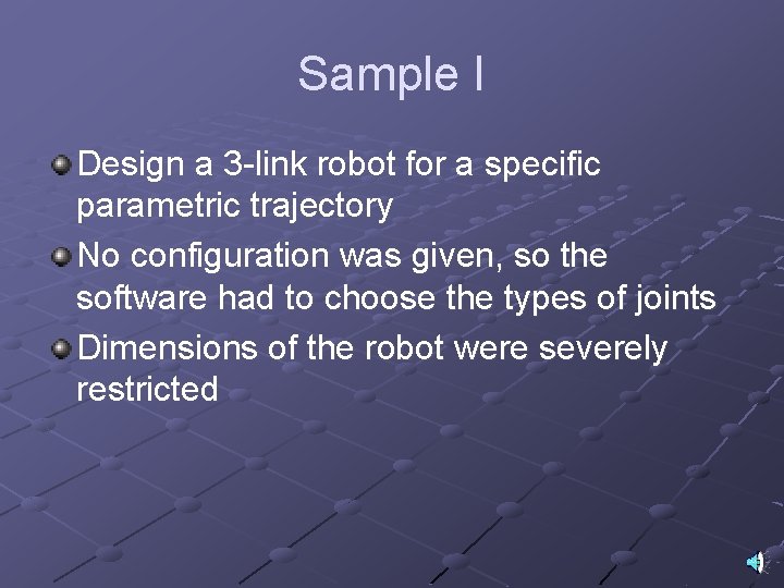 Sample I Design a 3 -link robot for a specific parametric trajectory No configuration