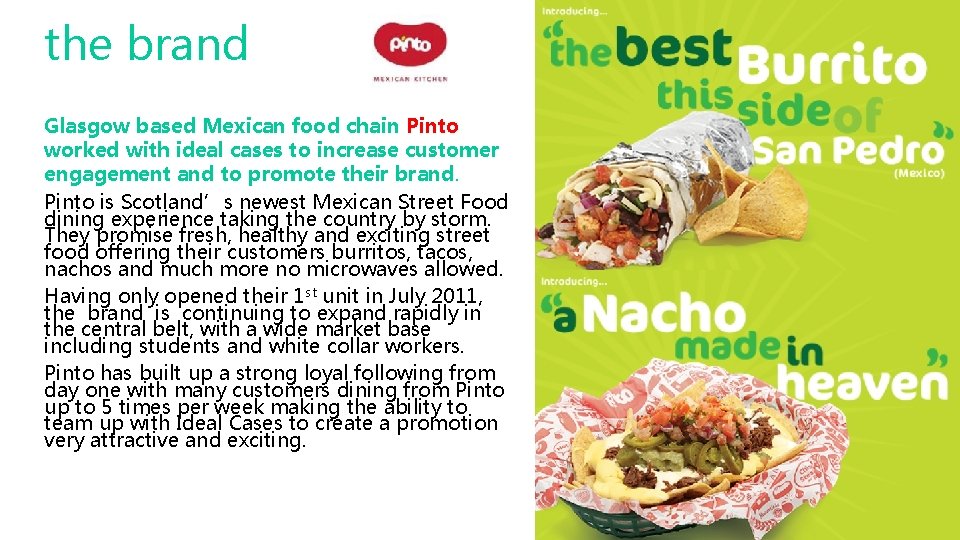 the brand Glasgow based Mexican food chain Pinto worked with ideal cases to increase the brand Glasgow based Mexican food chain Pinto worked with ideal cases to increase