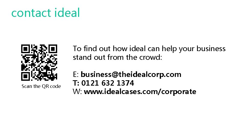 contact ideal To find out how ideal can help your business stand out from contact ideal To find out how ideal can help your business stand out from