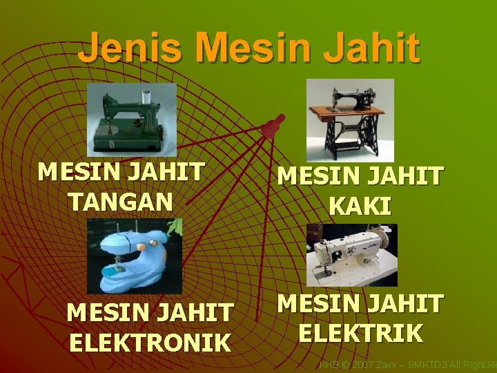 Jenis Mesin Jahit MESIN JAHIT TANGAN MESIN JAHIT ELEKTRONIK MESIN JAHIT KAKI MESIN JAHIT