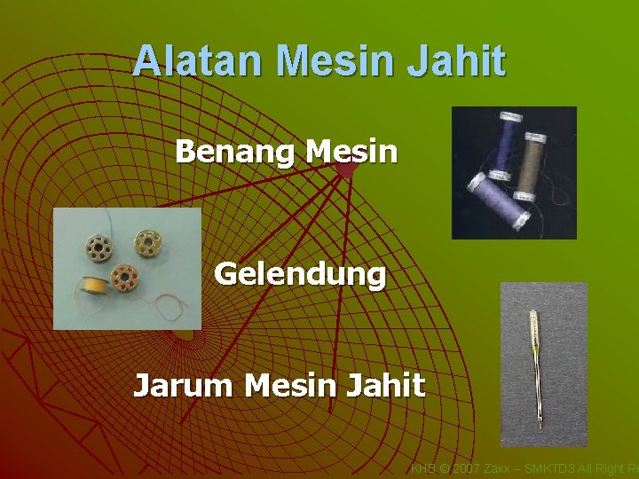 Alatan Mesin Jahit Benang Mesin Gelendung Jarum Mesin Jahit KHB © 2007 Zaxx –