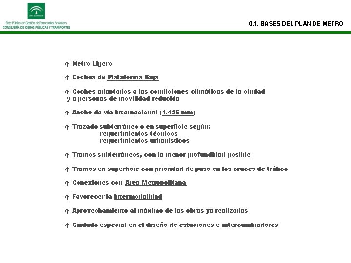 0. 1. BASES DEL PLAN DE METRO Metro Ligero Coches de Plataforma Baja Coches