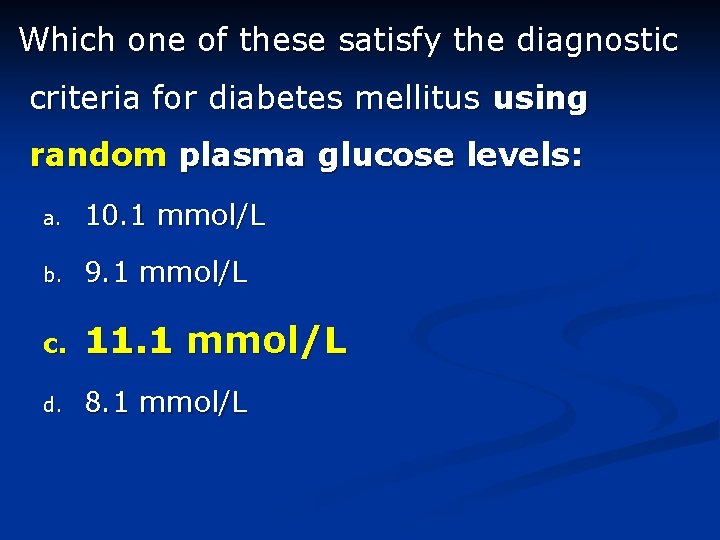 Which one of these satisfy the diagnostic criteria for diabetes mellitus using random plasma