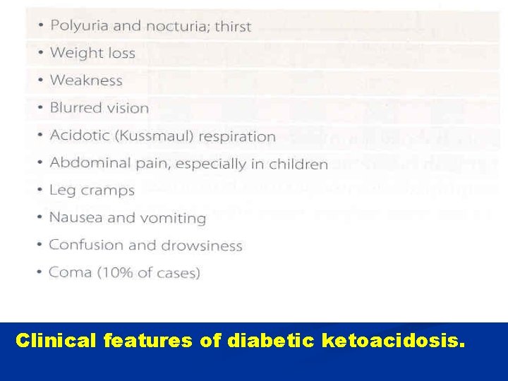Clinical features of diabetic ketoacidosis. 