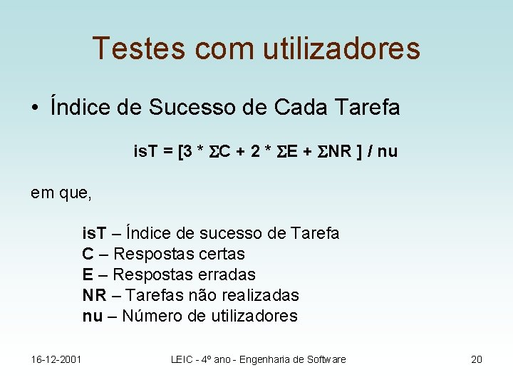 Testes com utilizadores • Índice de Sucesso de Cada Tarefa is. T = [3