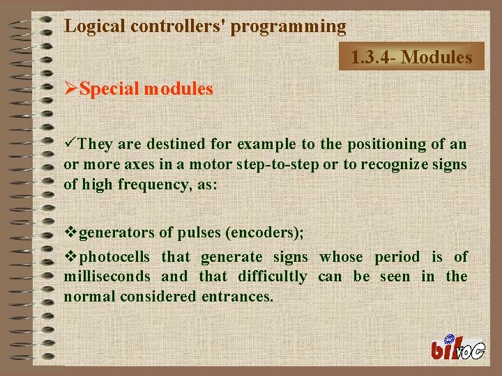 Logical controllers' programming 1. 3. 4 - Modules ØSpecial modules üThey are destined for