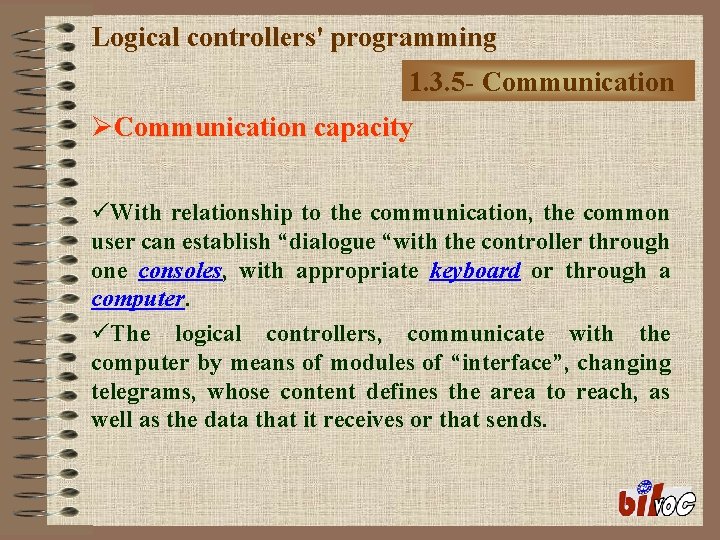 Logical controllers' programming 1. 3. 5 - Communication ØCommunication capacity üWith relationship to the