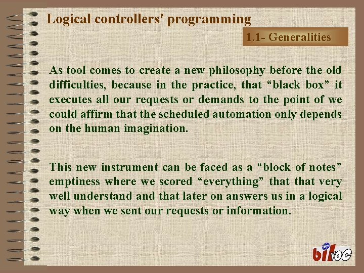 Logical controllers' programming 1. 1 - Generalities As tool comes to create a new
