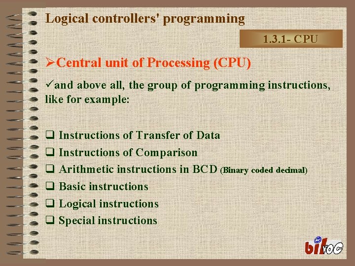 Logical controllers' programming 1. 3. 1 - CPU ØCentral unit of Processing (CPU) üand