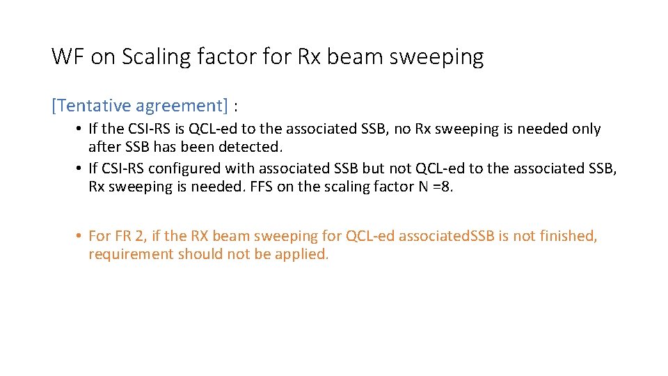 WF on Scaling factor for Rx beam sweeping [Tentative agreement] : • If the