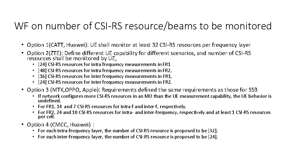 WF on number of CSI-RS resource/beams to be monitored • Option 1(CATT, Huawei): UE
