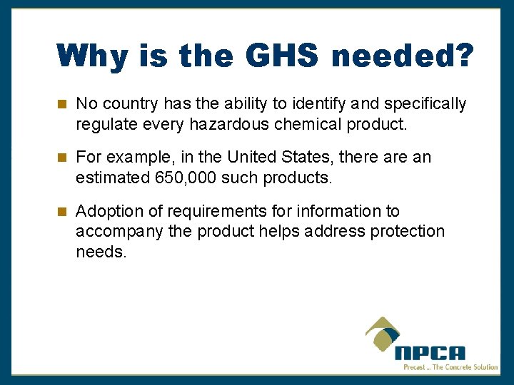 Why is the GHS needed? No country has the ability to identify and specifically