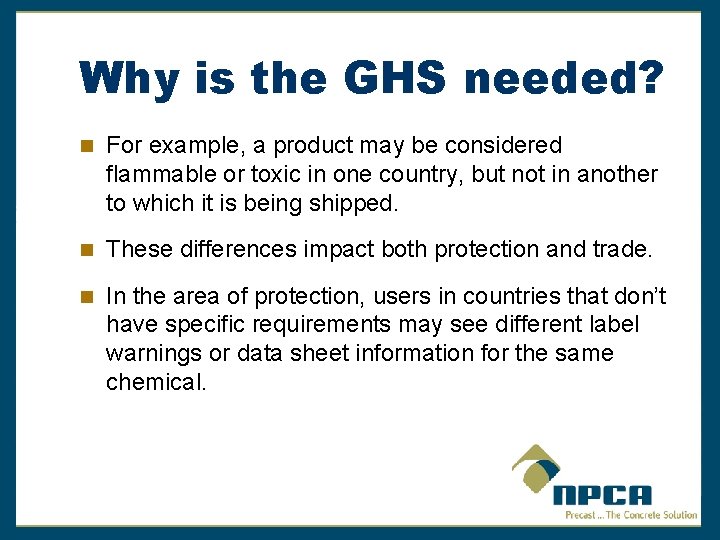 Why is the GHS needed? For example, a product may be considered flammable or