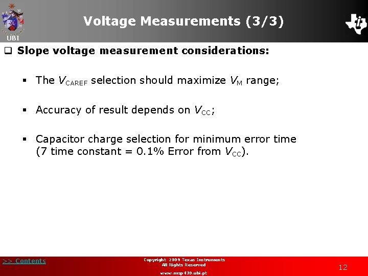 Voltage Measurements (3/3) UBI q Slope voltage measurement considerations: § The VCAREF selection should