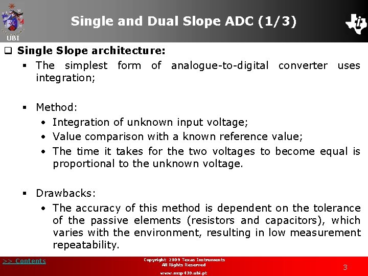 Single and Dual Slope ADC (1/3) UBI q Single Slope architecture: § The simplest