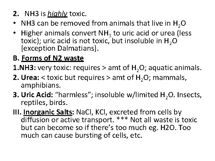 2. NH 3 is highly toxic. • NH 3 can be removed from animals