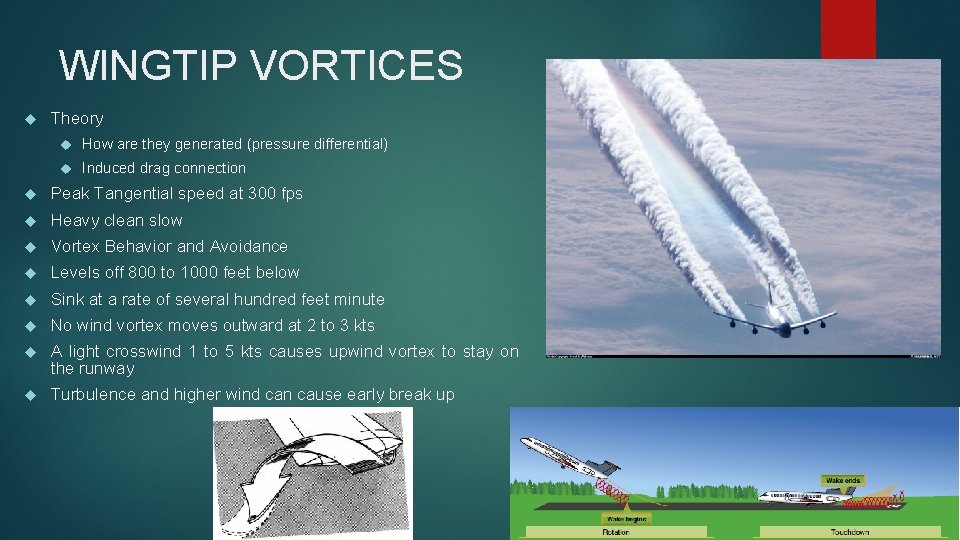 WINGTIP VORTICES Theory How are they generated (pressure differential) Induced drag connection Peak Tangential WINGTIP VORTICES Theory How are they generated (pressure differential) Induced drag connection Peak Tangential