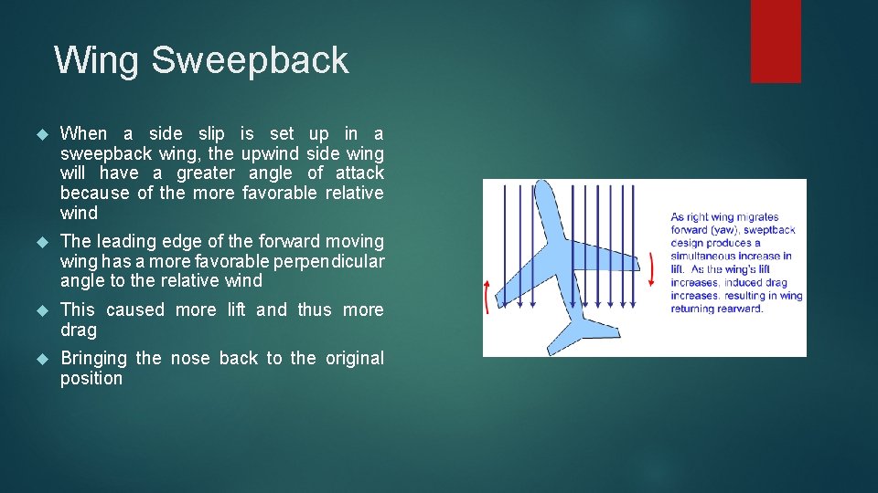 Wing Sweepback When a side slip sweepback wing, the will have a greater because Wing Sweepback When a side slip sweepback wing, the will have a greater because