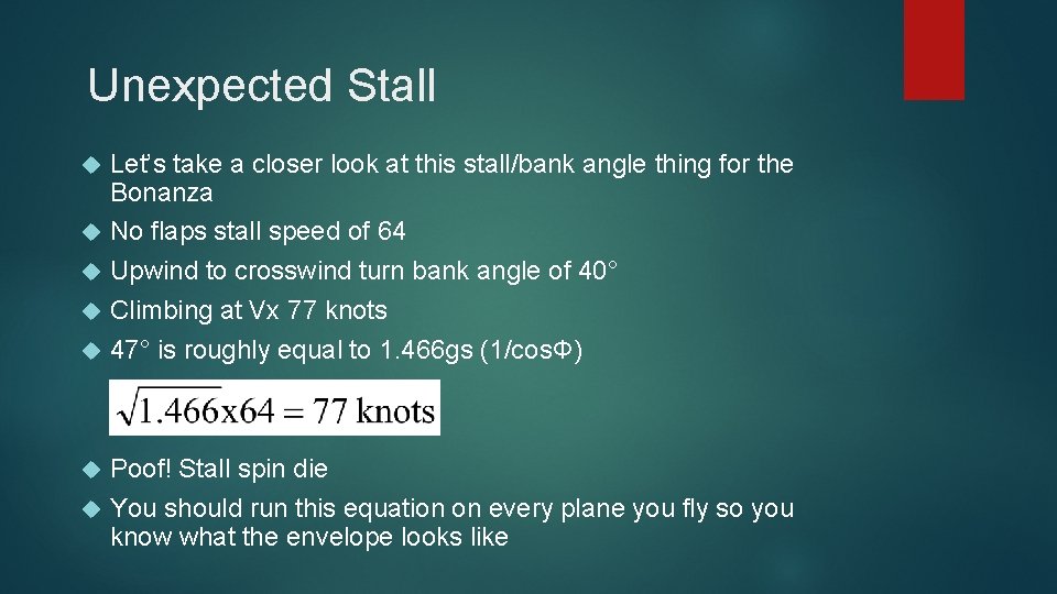 Unexpected Stall Let’s take a closer look at this stall/bank angle thing for the Unexpected Stall Let’s take a closer look at this stall/bank angle thing for the