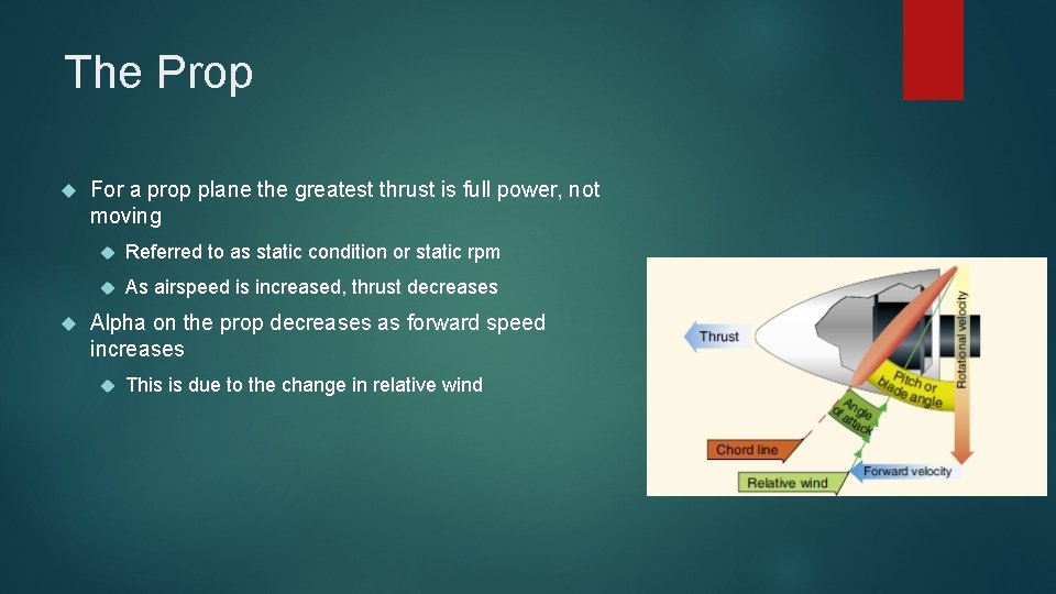 The Prop For a prop plane the greatest thrust is full power, not moving The Prop For a prop plane the greatest thrust is full power, not moving