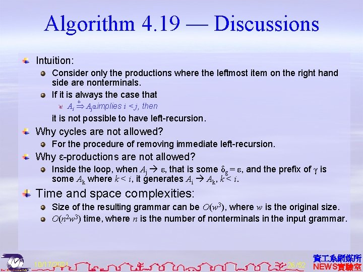 Algorithm 4. 19 — Discussions Intuition: Consider only the productions where the leftmost item