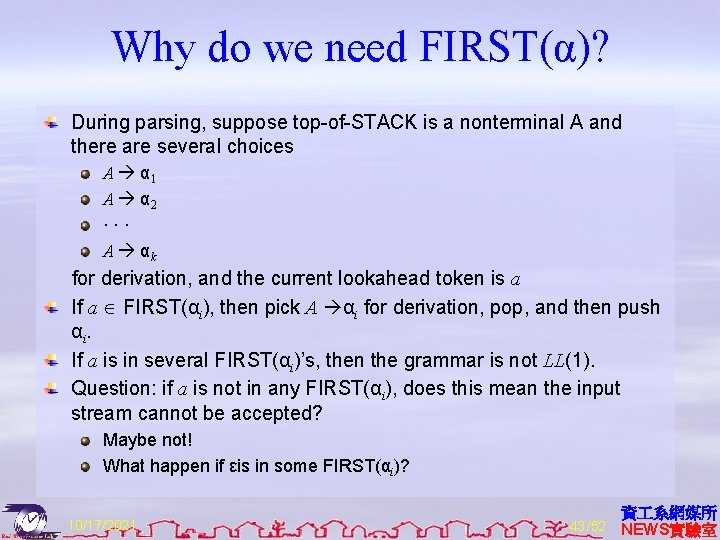 Why do we need FIRST(α)? During parsing, suppose top-of-STACK is a nonterminal A and