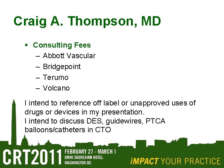 Craig A. Thompson, MD § Consulting Fees – Abbott Vascular – Bridgepoint – Terumo