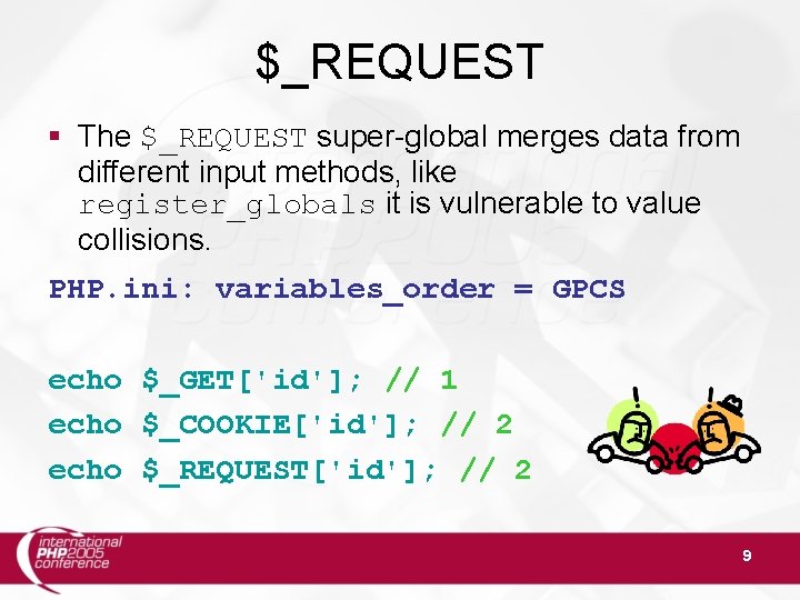 $_REQUEST The $_REQUEST super-global merges data from different input methods, like register_globals it is