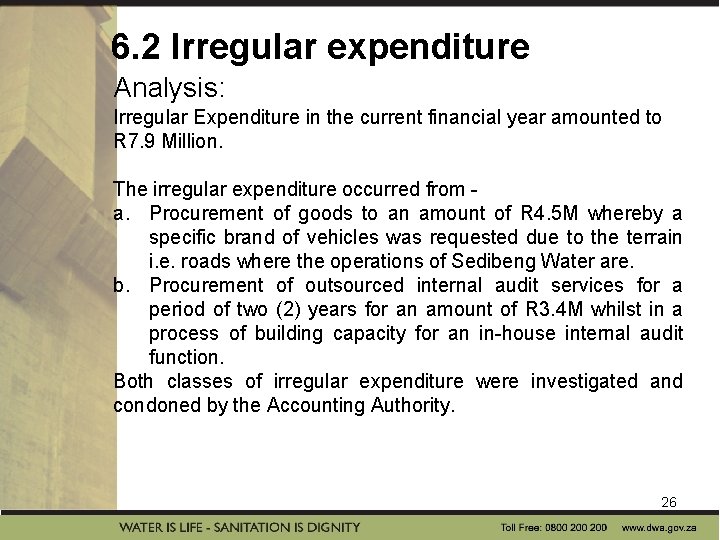 6. 2 Irregular expenditure Analysis: Irregular Expenditure in the current financial year amounted to 6. 2 Irregular expenditure Analysis: Irregular Expenditure in the current financial year amounted to