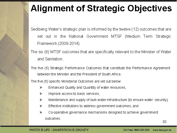 Alignment of Strategic Objectives Sedibeng Water’s strategic plan is informed by the twelve (12) Alignment of Strategic Objectives Sedibeng Water’s strategic plan is informed by the twelve (12)