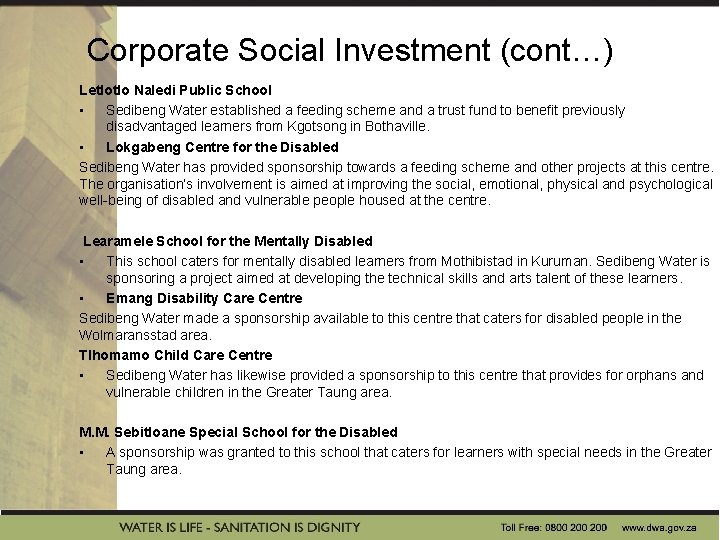 Corporate Social Investment (cont…) Letlotlo Naledi Public School • Sedibeng Water established a feeding Corporate Social Investment (cont…) Letlotlo Naledi Public School • Sedibeng Water established a feeding