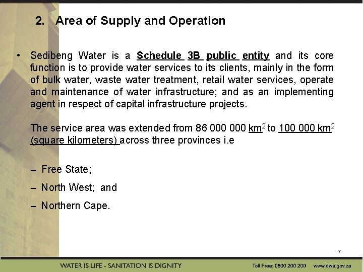 2. Area of Supply and Operation • Sedibeng Water is a Schedule 3 B 2. Area of Supply and Operation • Sedibeng Water is a Schedule 3 B