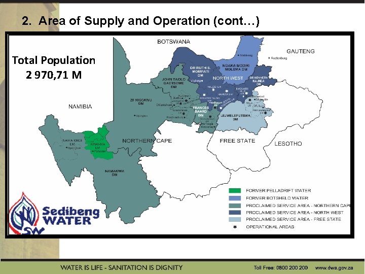2. Area of Supply and Operation (cont…) Total Population 2 970, 71 M 2. Area of Supply and Operation (cont…) Total Population 2 970, 71 M