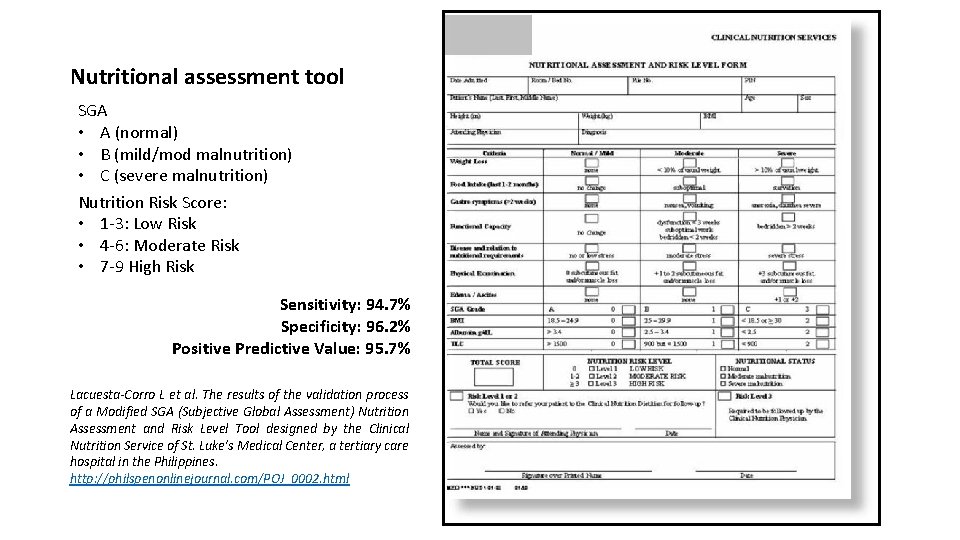 Nutritional assessment tool SGA • A (normal) • B (mild/mod malnutrition) • C (severe Nutritional assessment tool SGA • A (normal) • B (mild/mod malnutrition) • C (severe