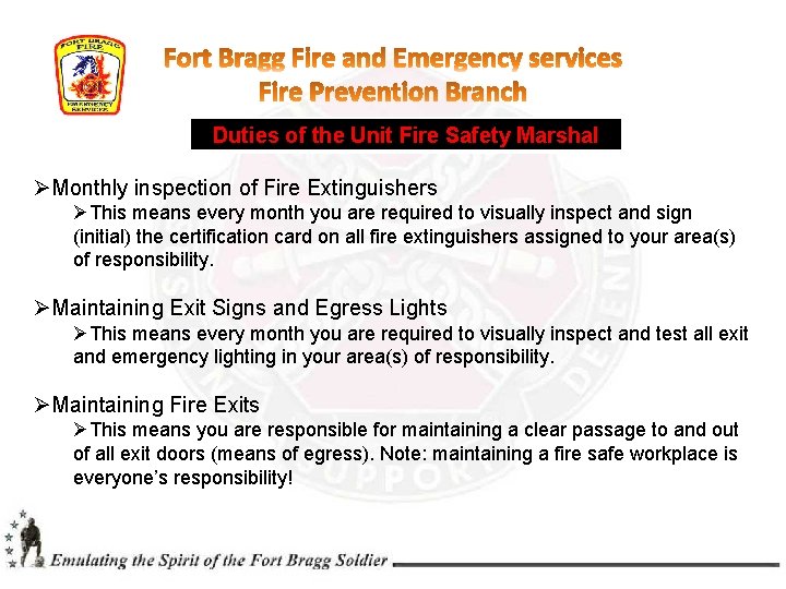 Duties of the Unit Fire Safety Marshal ØMonthly inspection of Fire Extinguishers ØThis means