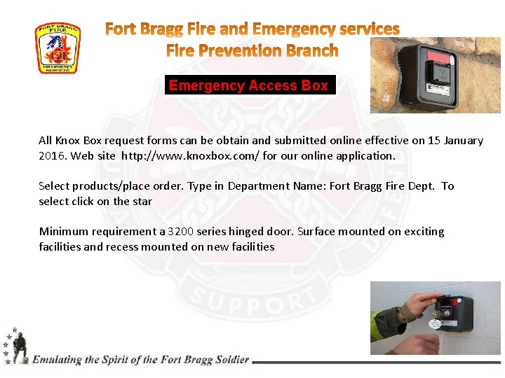 Emergency Access Box All Knox Box request forms can be obtain and submitted online