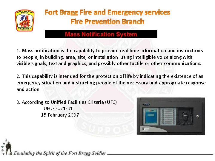 Mass Notification System 1. Mass notification is the capability to provide real time information