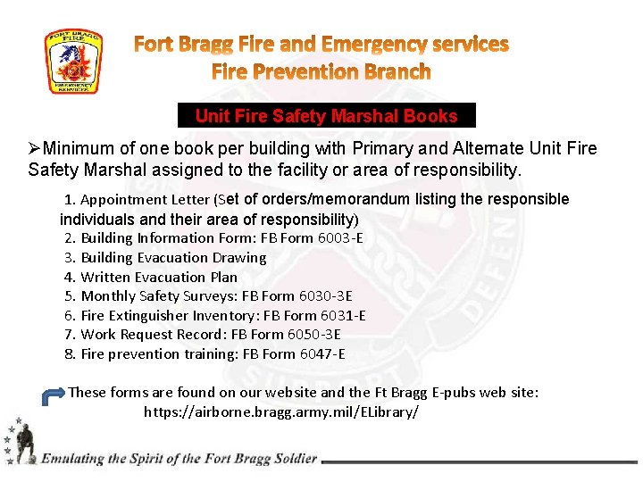 Unit Fire Safety Marshal Books ØMinimum of one book per building with Primary and Unit Fire Safety Marshal Books ØMinimum of one book per building with Primary and