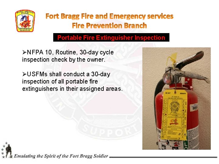 Portable Fire Extinguisher Inspection ØNFPA 10, Routine, 30 -day cycle inspection check by the