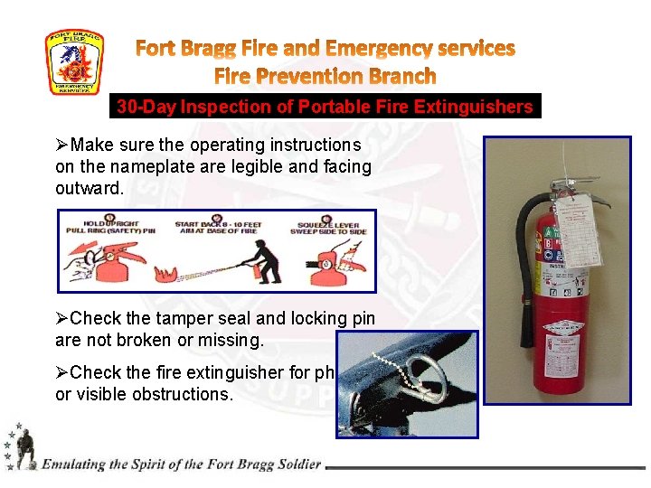 30 -Day Inspection of Portable Fire Extinguishers ØMake sure the operating instructions on the