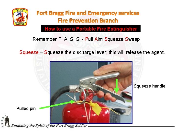 How to use a Portable Fire Extinguisher Remember P. A. S. S. - Pull