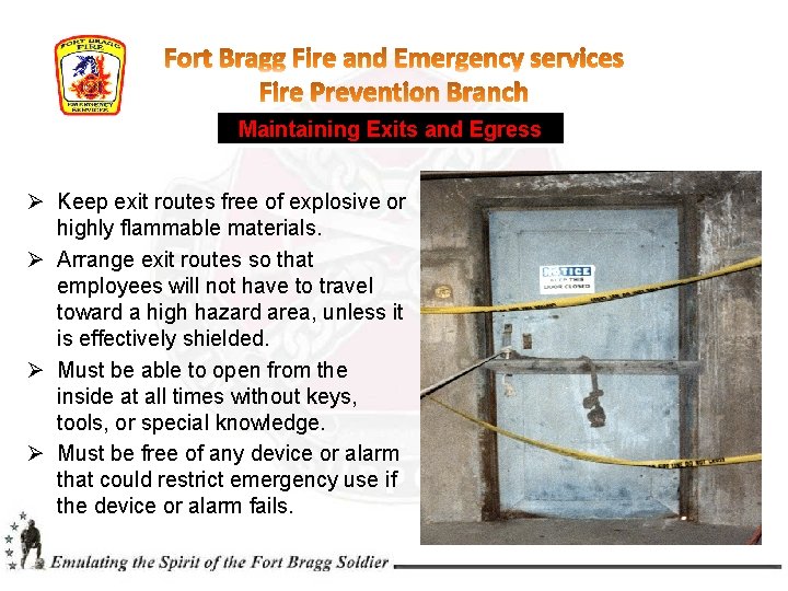 Maintaining Exits and Egress Ø Keep exit routes free of explosive or highly flammable Maintaining Exits and Egress Ø Keep exit routes free of explosive or highly flammable