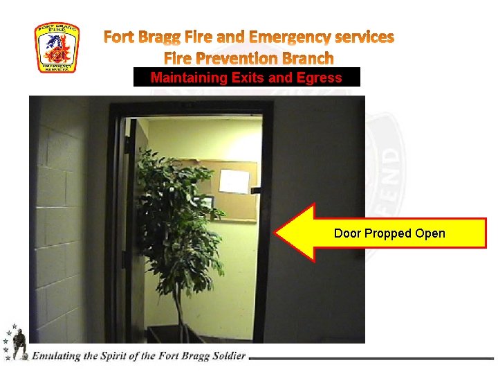 Maintaining Exits and Egress Door Propped Open 