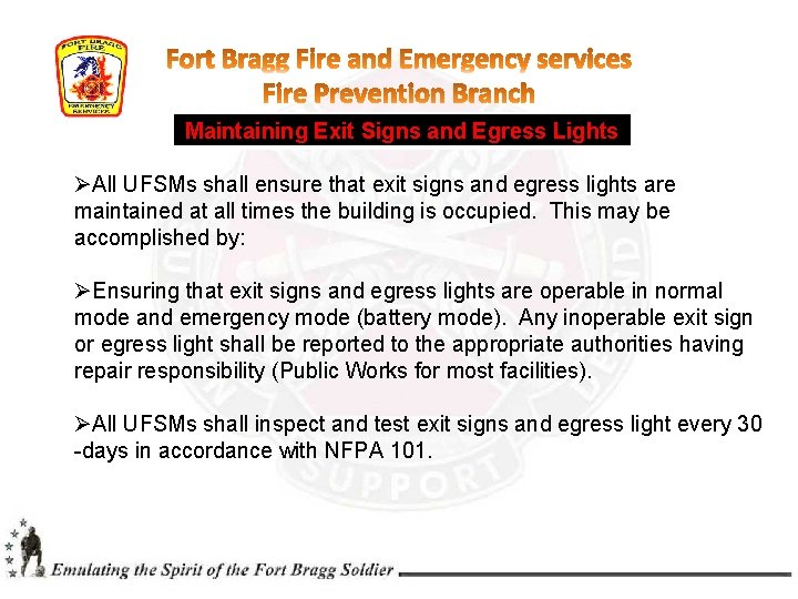 Maintaining Exit Signs and Egress Lights ØAll UFSMs shall ensure that exit signs and