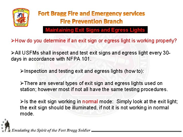 Maintaining Exit Signs and Egress Lights ØHow do you determine if an exit sign Maintaining Exit Signs and Egress Lights ØHow do you determine if an exit sign