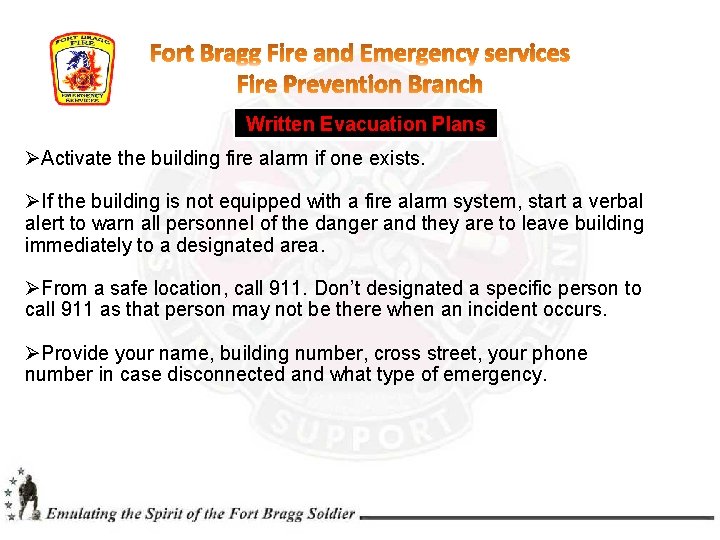 Written Evacuation Plans ØActivate the building fire alarm if one exists. ØIf the building Written Evacuation Plans ØActivate the building fire alarm if one exists. ØIf the building