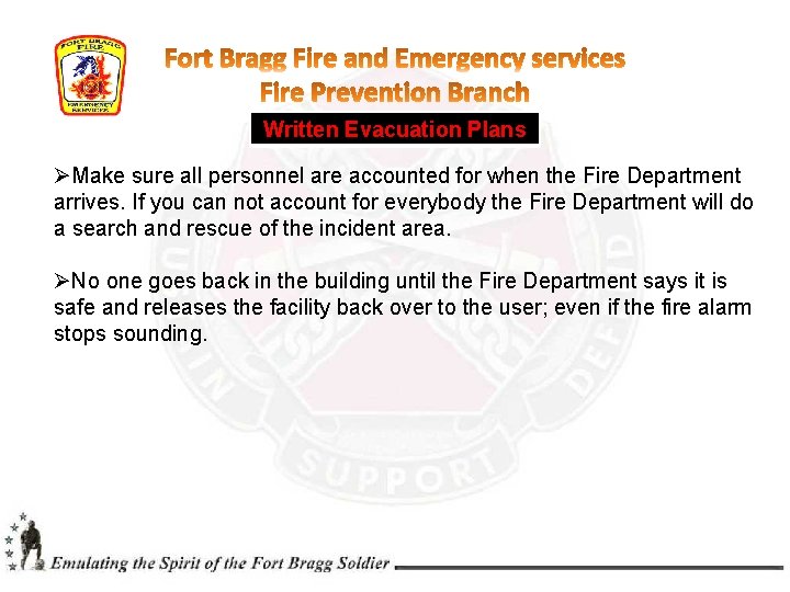 Written Evacuation Plans ØMake sure all personnel are accounted for when the Fire Department Written Evacuation Plans ØMake sure all personnel are accounted for when the Fire Department